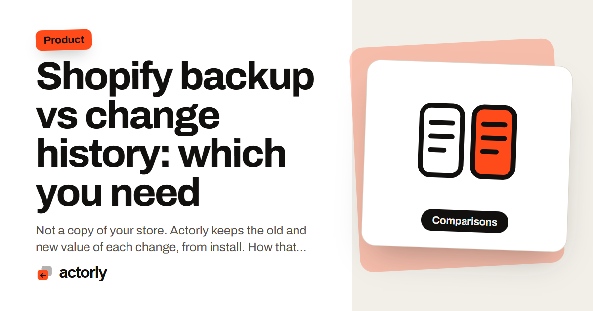 Shopify backup vs change history: which you need